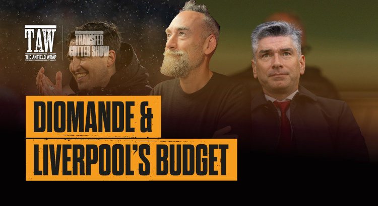 Diomande & Liverpool’s Budget | The Gutter