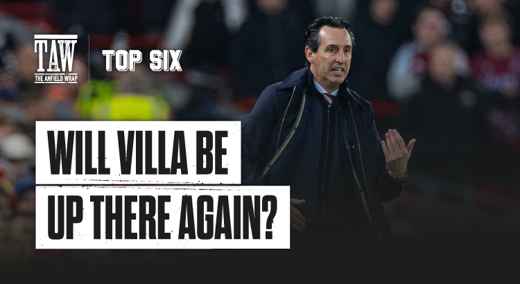 Will Aston Villa Be Up There Again? | The Top Six Transfers