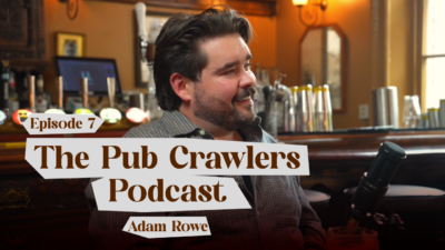 Adam Rowe On The Pub Crawlers Podcast: Down The Local (S1E7)