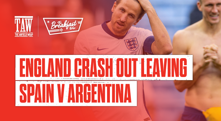 England Crash Out Leaving Spain v Argentina | The Breakfast Wrap LIVE