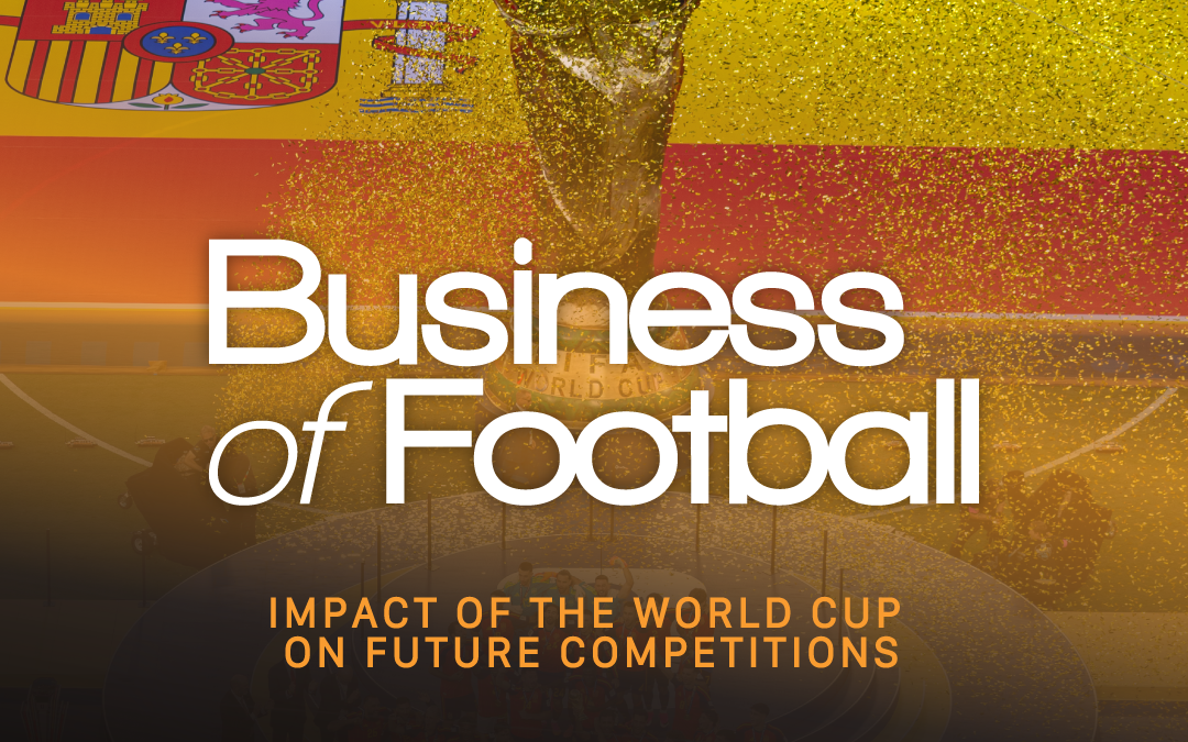 Impact Of The World Cup | The Business Of Football