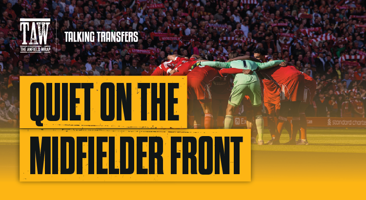 Quiet on the Midfielder Front | Talking Transfers