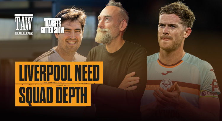 Liverpool Need Squad Depth | The Gutter