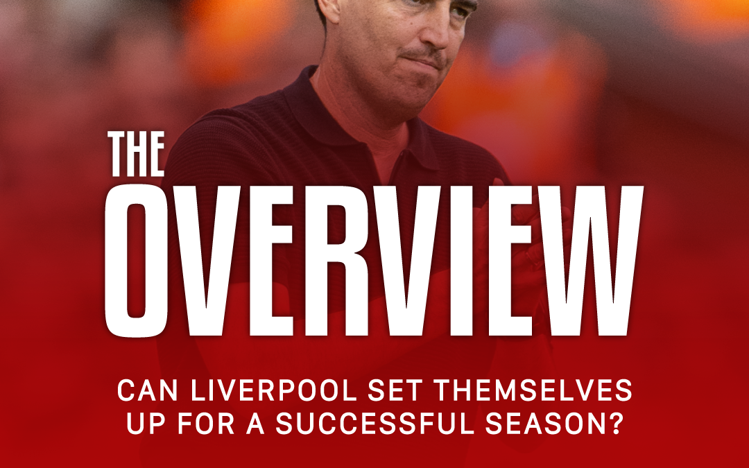 Can Liverpool Set Themselves Up For A Successful Season? | The Overview