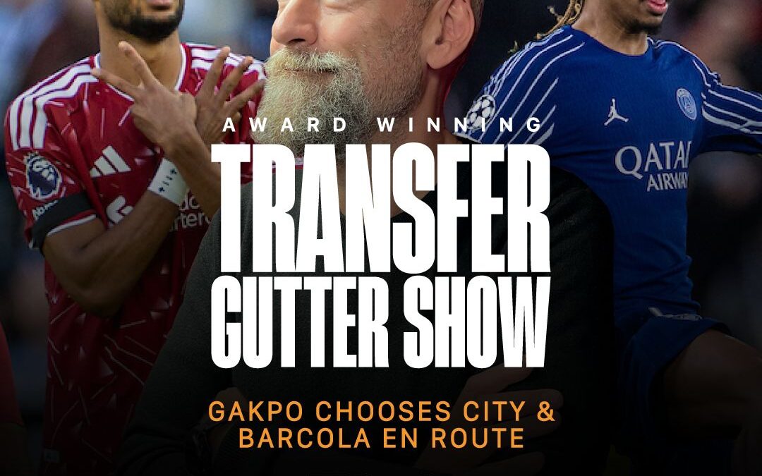 Gakpo Chooses City & Barcola En Route | The Gutter