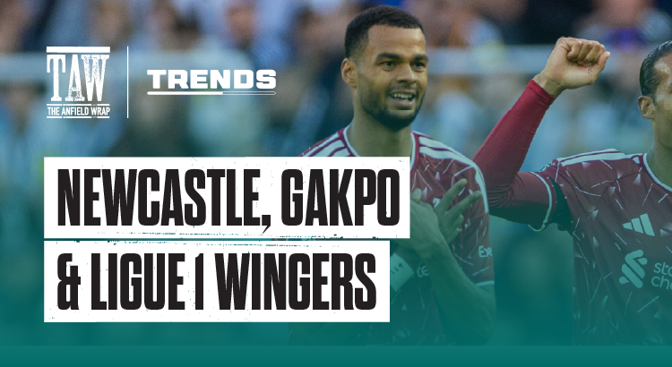 Newcastle, Gakpo & Ligue 1 Wingers | The Trends