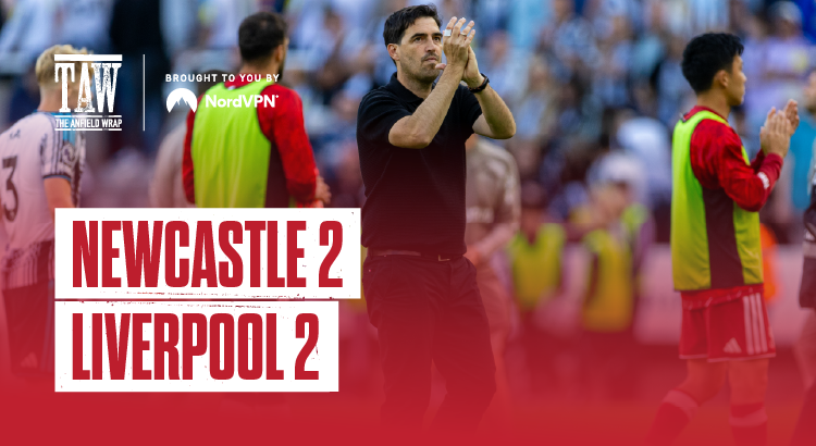 Newcastle 2 Liverpool 2 | The Anfield Wrap