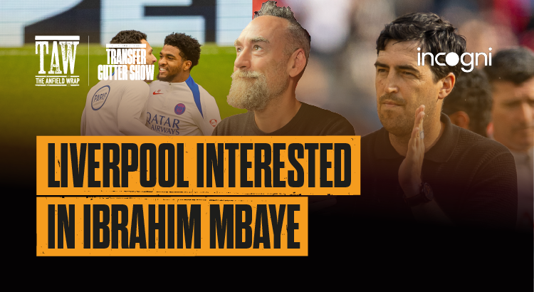 Liverpool Interested In Ibrahim Mbaye | The Gutter