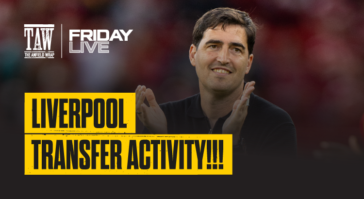 Liverpool Transfer Activity | Friday Live