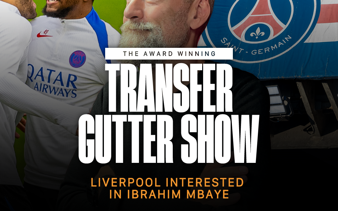 Liverpool Interested In Ibrahim Mbaye | The Gutter