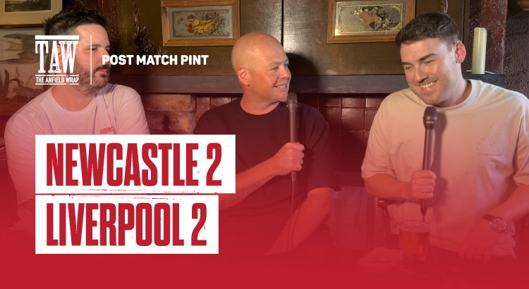 Newcastle 2 Liverpool 2 | Post Match Pint