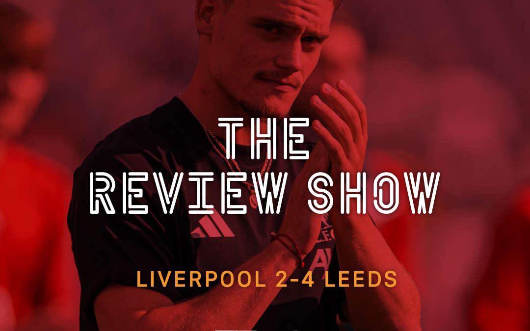 Liverpool 2-4 Leeds: The Review