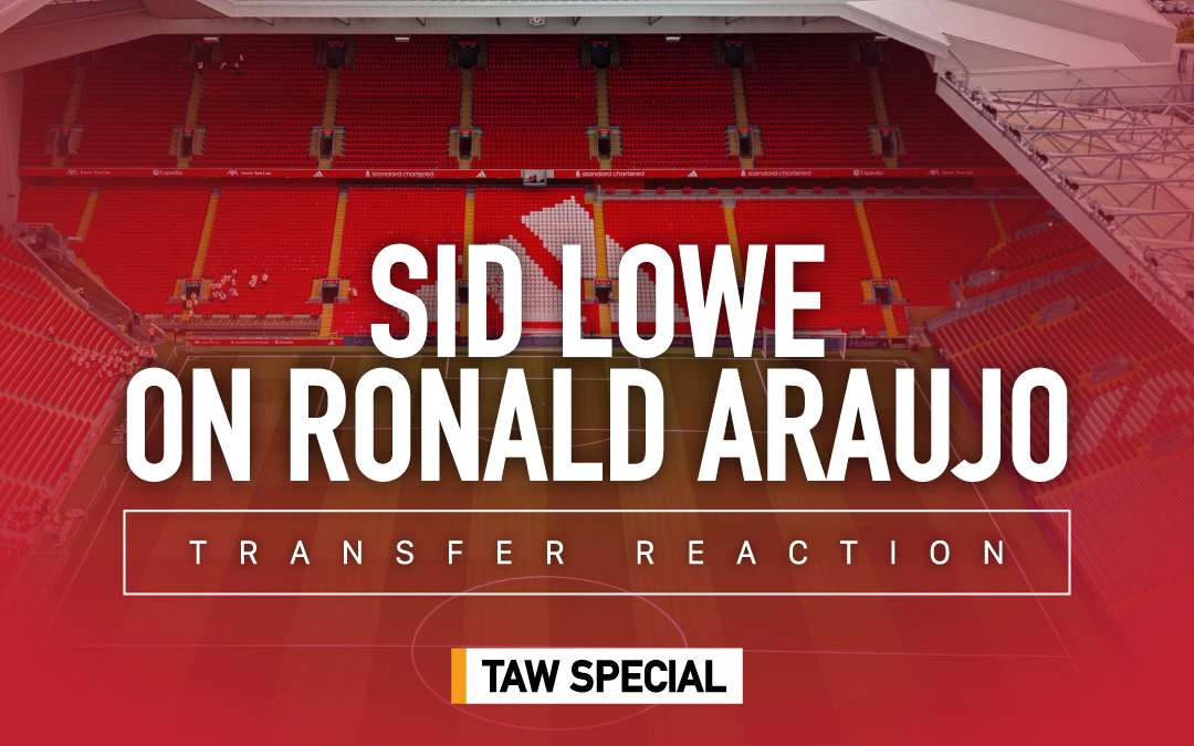 Sid Lowe On Ronald Araújo | TAW Special