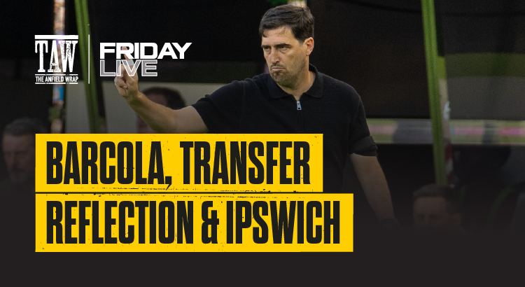 Barcola, Transfer Reflections & Ipswich | Friday Live!