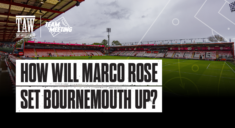 How Will Macro Rose Set Bournemouth Up? | The Team Meeting