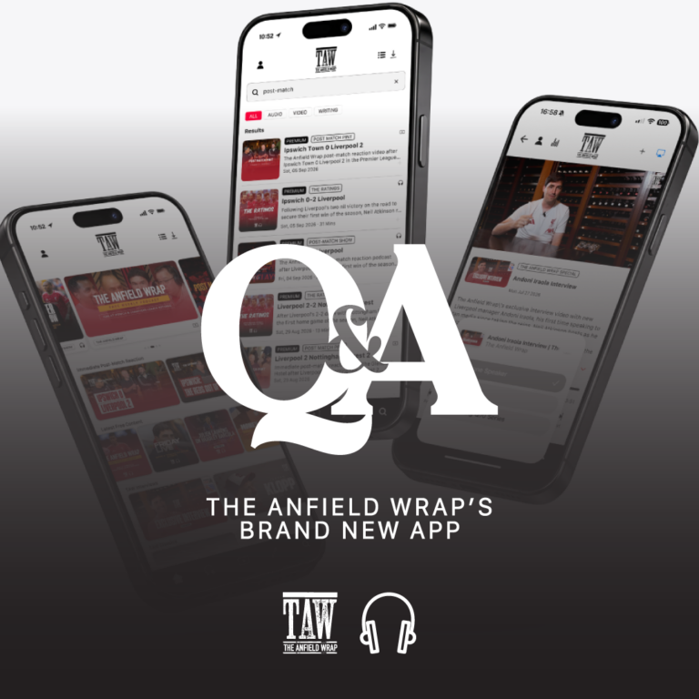 The Anfield Wrap’s Brand New App | Ask Me Anything