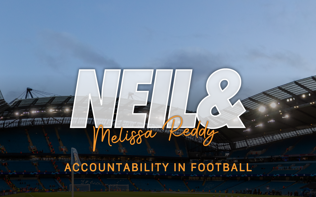 Accountability In Football With Melissa Reddy | Neil &