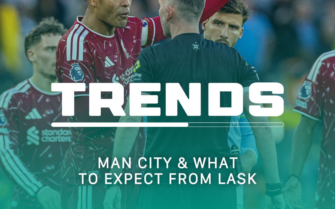Man City & What To Expect From LASK | The Trends
