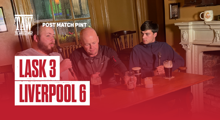 LASK 3 Liverpool 6 | Post Match Pint