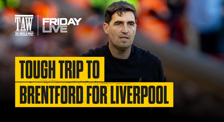 Tough Trip To Brentford For Liverpool | Friday Live!