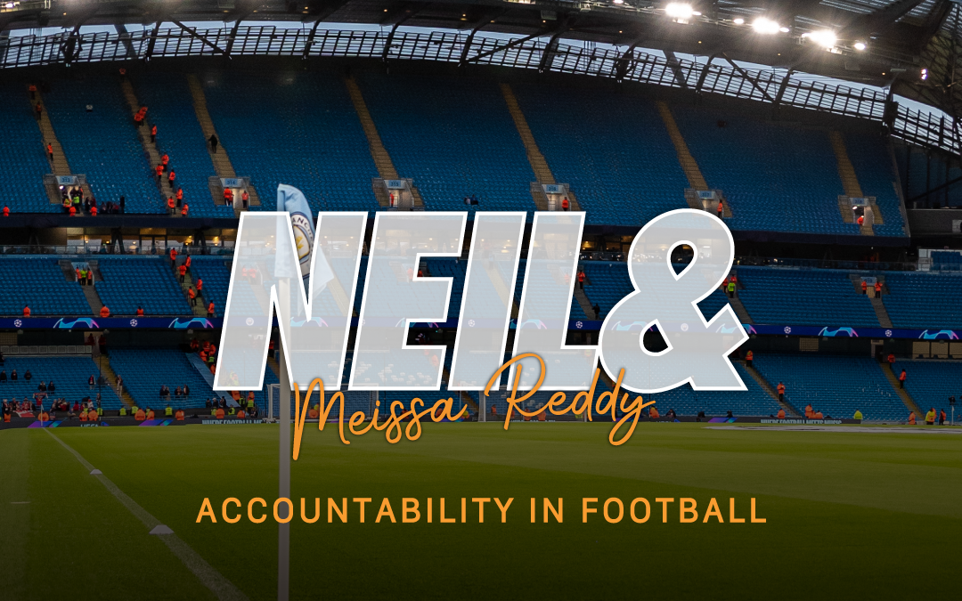 Accountability In Football With Melissa Reddy | Neil &