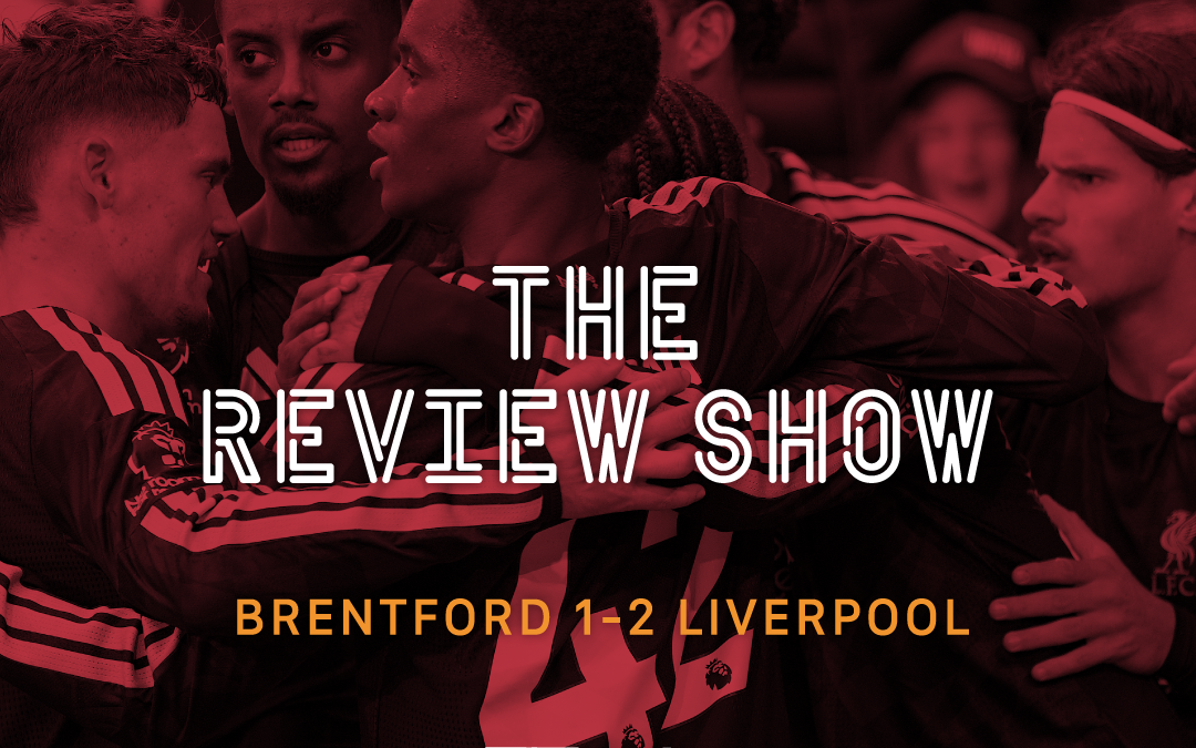 Brentford 1-2 Liverpool | The Review