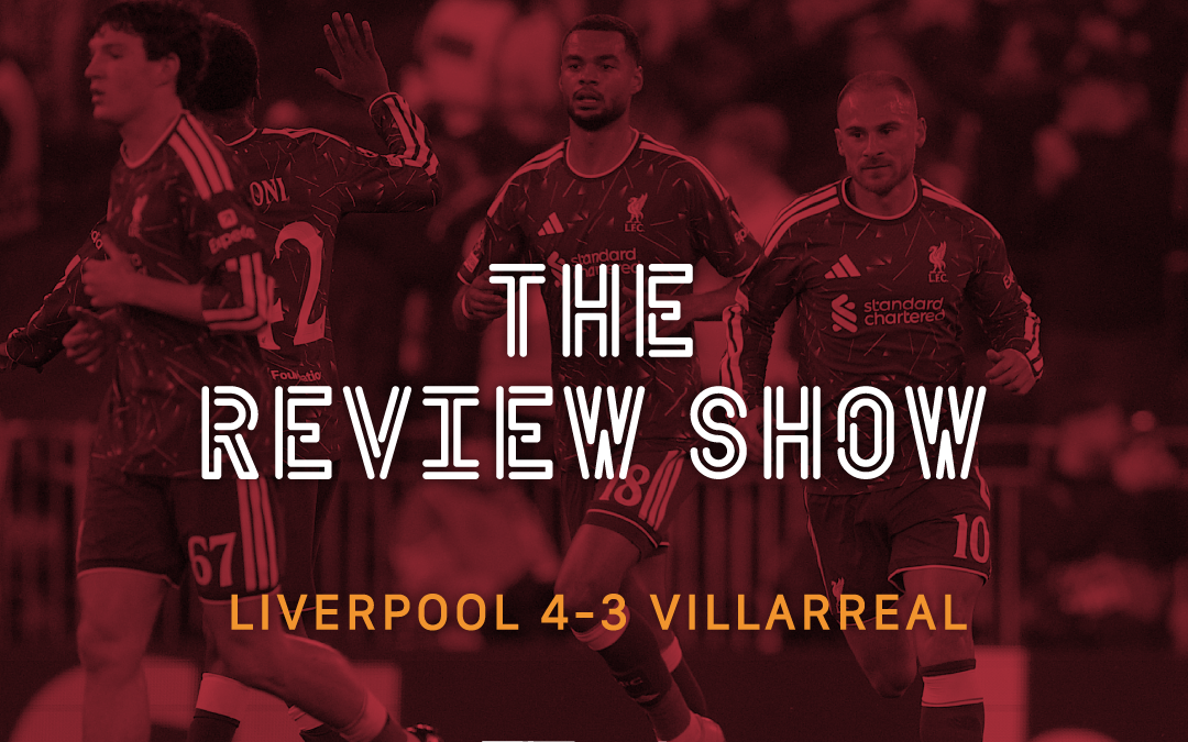Liverpool 4-3 Villarreal | The Review Show