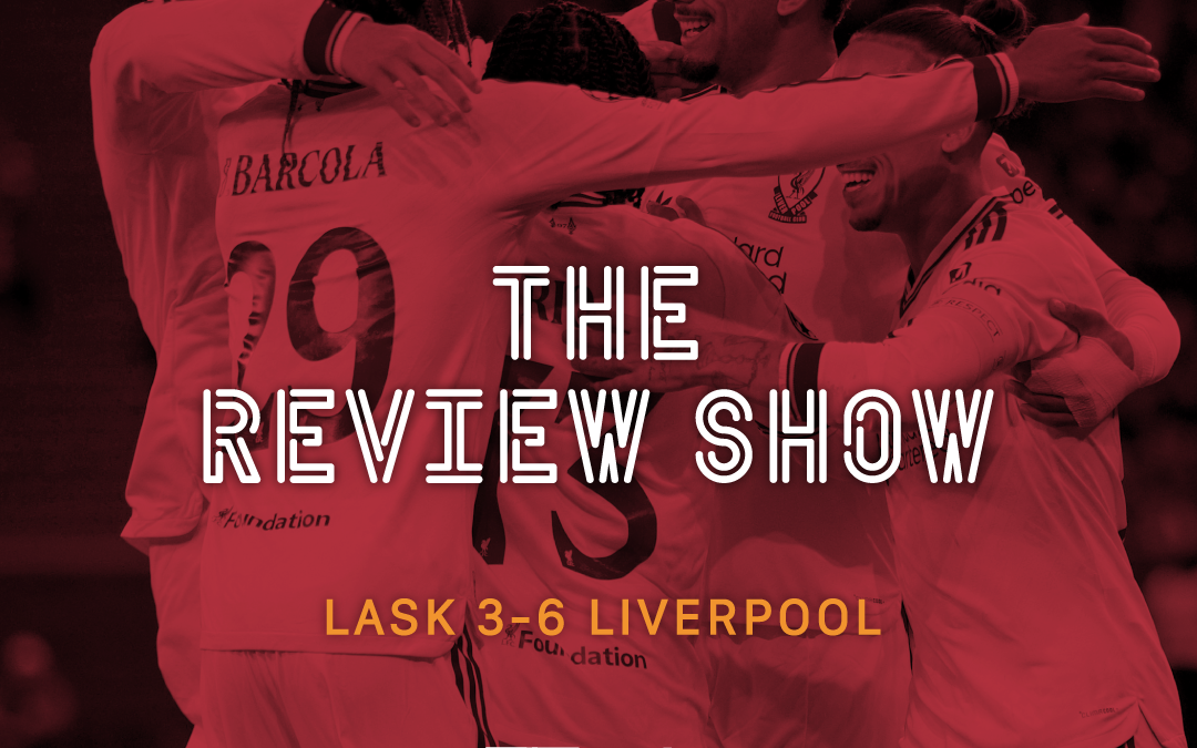 LASK 3-6 Liverpool | The Review Show